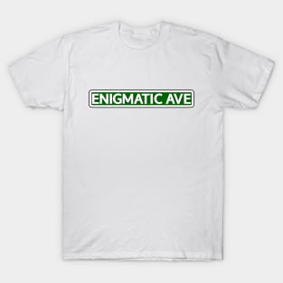 Enigmatic Ave Street Sign T-Shirt